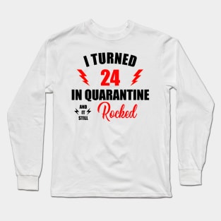 May Birthday Quarantine Shirt, Quarantine 24nd Birthday, I Turned 24 in Quarantine 2020 T-Shirt Long Sleeve T-Shirt